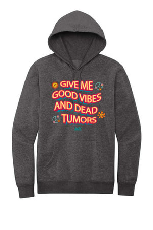 GOOD VIBES AND DEAD TUMORS TEES AND HOODIES
