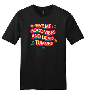 GOOD VIBES AND DEAD TUMORS TEES AND HOODIES