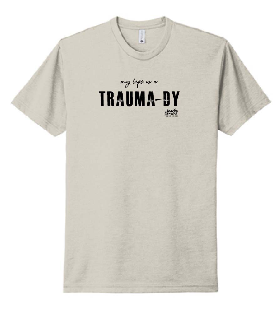 My Life is a TRAUMA-DY
