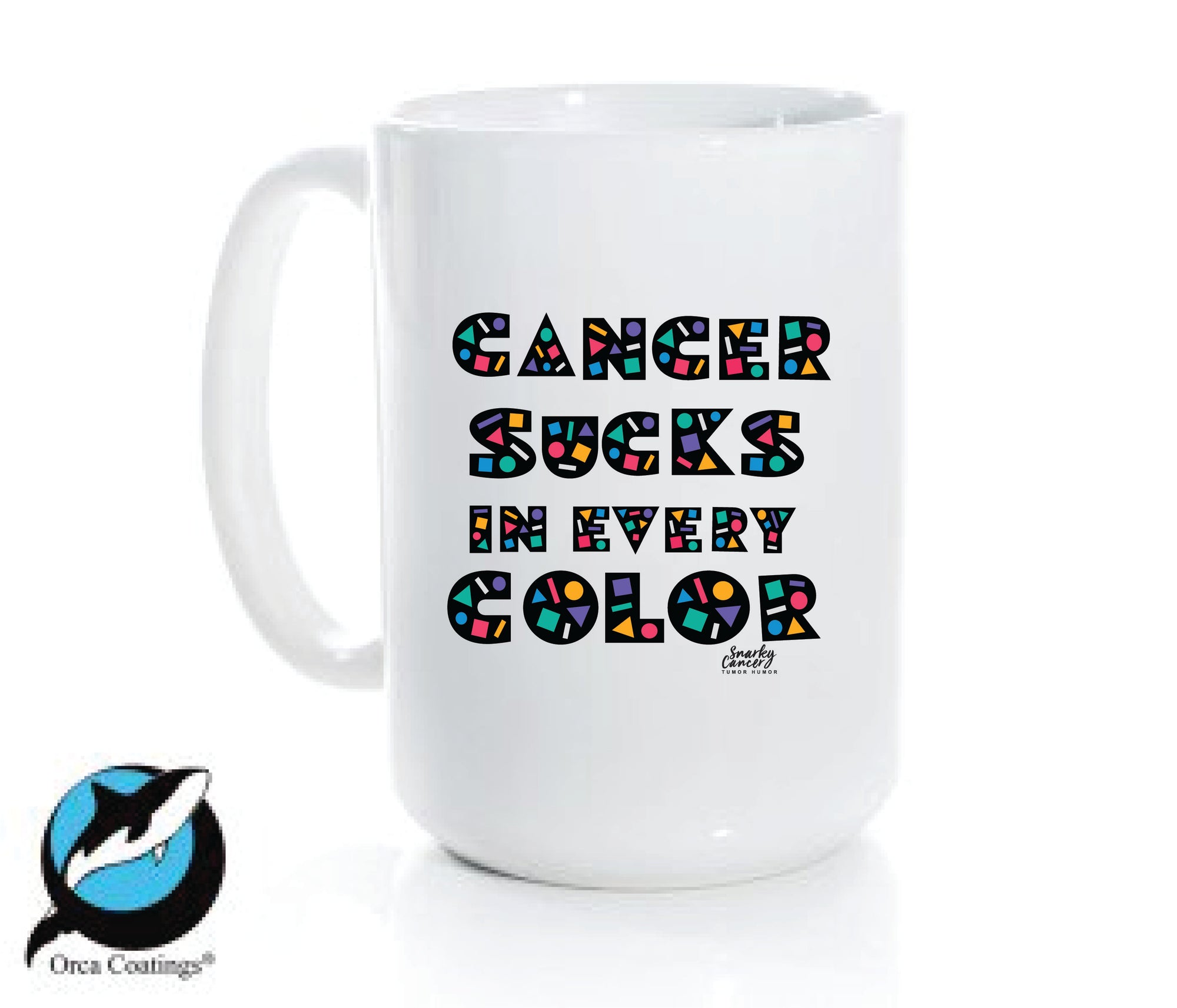 Cancer Sucks In Every Color 15 oz Mug