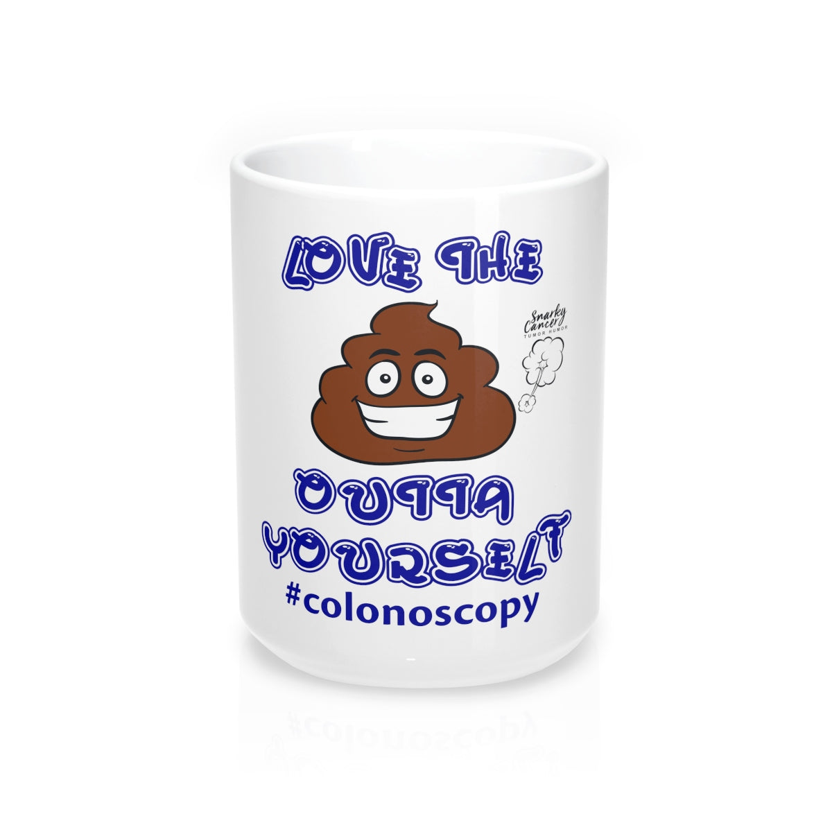 Love the Sh*t Out of Yourself Coffee Mug